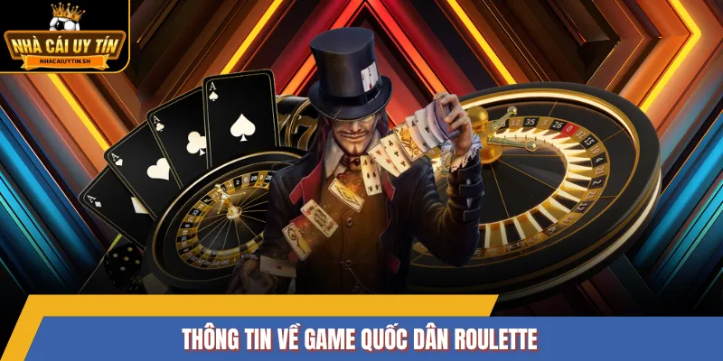 Thông tin về game quốc dân Roulette